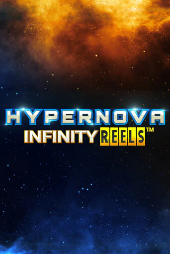 Hypernova Infinity Reels играть демо версию | SlotoKing без регистрации