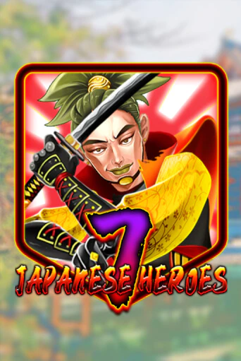 Japanese 7 Heroes играть демо версию | SlotoKing без регистрации