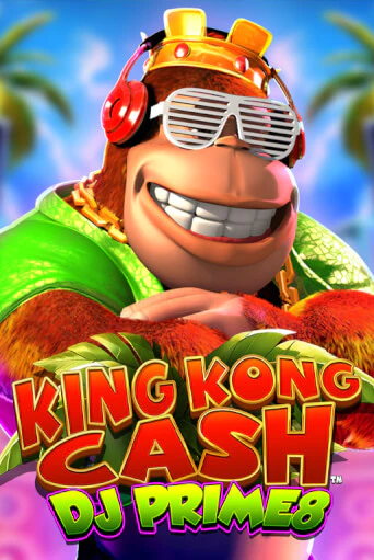 King Kong Cash DJ Prime8 играть демо версию | SlotoKing без регистрации