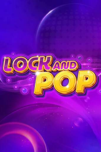 Lock and Pop играть демо версию | SlotoKing без регистрации