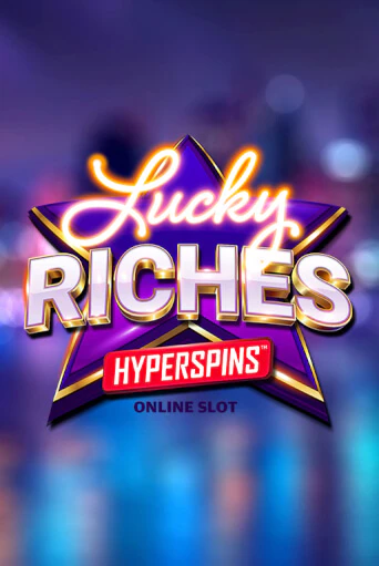 Lucky Riches Hyperspins играть демо версию | SlotoKing без регистрации