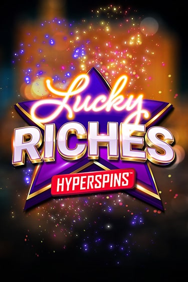 Lucky Riches: Hyperspins играть демо версию | SlotoKing без регистрации