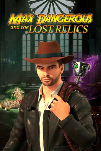 Max Dangerous and the Lost Relics играть демо версию | SlotoKing без регистрации