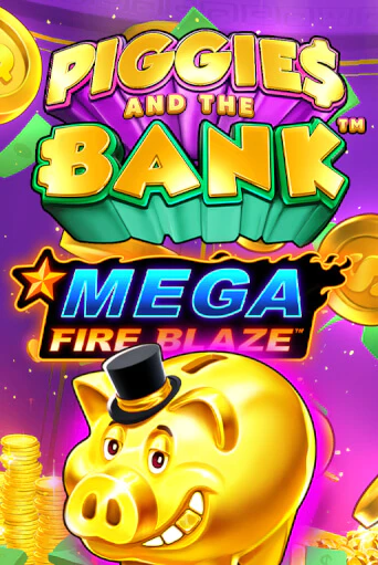 Mega Fire Blaze: Piggies and the Bank играть демо версию | SlotoKing без регистрации
