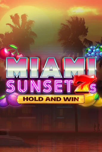 Miami Sunset 7s Hold and Win играть демо версию | SlotoKing без регистрации