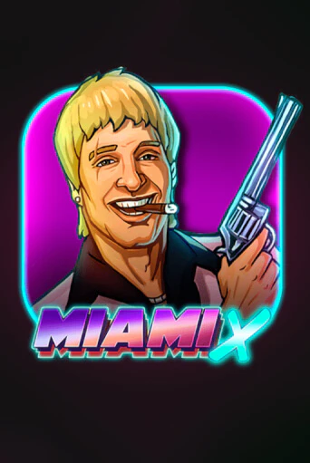 MiamiX играть демо версию | SlotoKing без регистрации