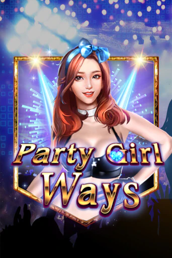 Party Girl Ways играть демо версию | SlotoKing без регистрации