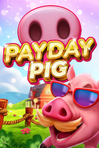 Payday Pig играть демо версию | SlotoKing без регистрации