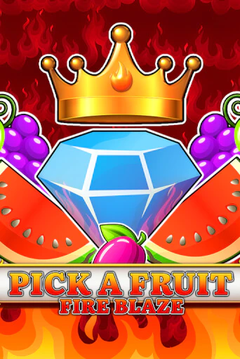 Pick a Fruit - Fire Blaze играть демо версию | SlotoKing без регистрации