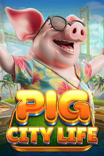Pig City Life™ играть демо версию | SlotoKing без регистрации