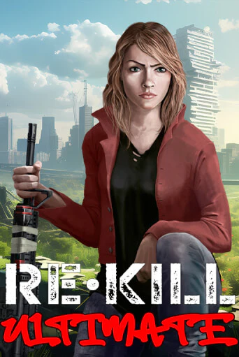 Re-Kill Ultimate играть демо версию | SlotoKing без регистрации