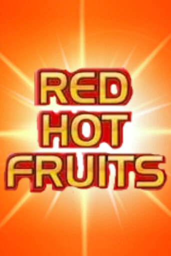 Red Hot Fruits играть демо версию | SlotoKing без регистрации