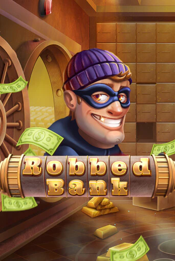 Robbed Bank играть демо версию | SlotoKing без регистрации