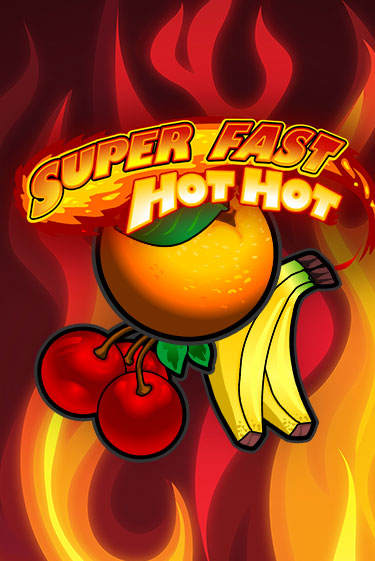 Super Fast Hot Hot играть демо версию | SlotoKing без регистрации