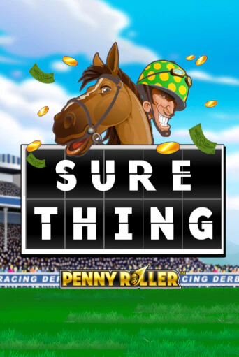 Sure Thing - Penny Roller играть демо версию | SlotoKing без регистрации