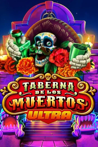Taberna De Los Muertos Ultra играть демо версию | SlotoKing без регистрации