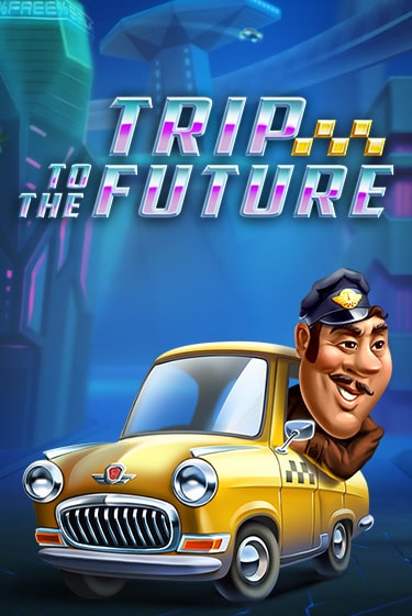 Trip to the Future играть демо версию | SlotoKing без регистрации