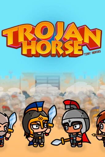 Trojan Horse Tiny Heroes играть демо версию | SlotoKing без регистрации