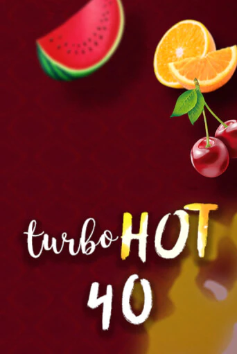 Turbo Hot 40 играть демо версию | SlotoKing без регистрации