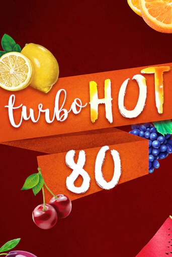 Turbo Hot 80 играть демо версию | SlotoKing без регистрации