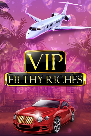 VIP Filthy Riches играть демо версию | SlotoKing без регистрации