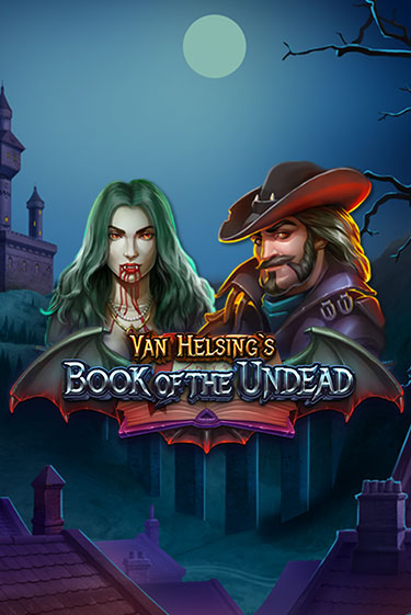 Van Helsing's Book of the Undead играть демо версию | SlotoKing без регистрации