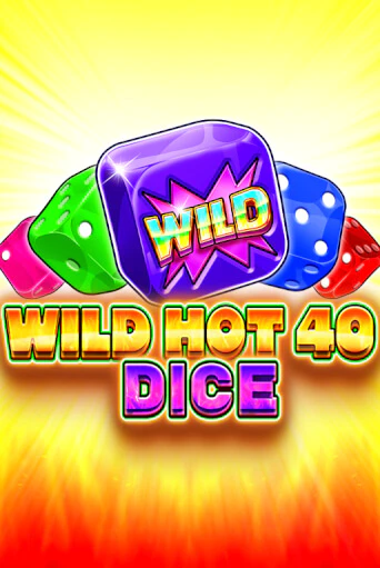 Wild Hot 40 Dice играть демо версию | SlotoKing без регистрации