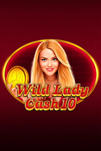 Wild Lady Cash 10 играть демо версию | SlotoKing без регистрации