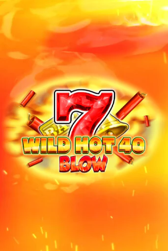Wild Hot 40 Blow играть демо версию | SlotoKing без регистрации