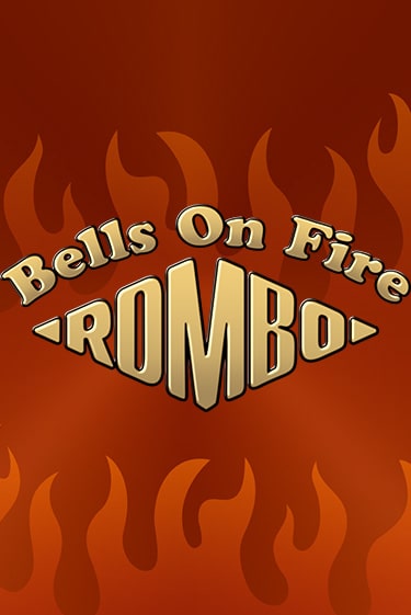 Bells on Fire Rombo играть демо версию | SlotoKing без регистрации