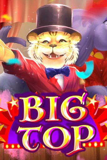 Big Top играть демо версию | SlotoKing без регистрации