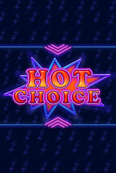 Hot Choice играть демо версию | SlotoKing без регистрации