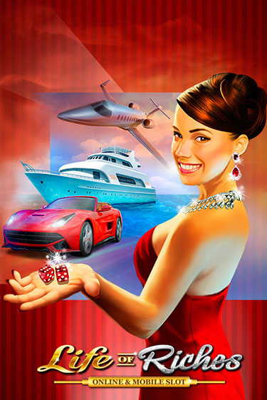Life of Riches играть демо версию | SlotoKing без регистрации