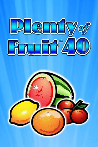 Plenty of Fruit 40 играть демо версию | SlotoKing без регистрации