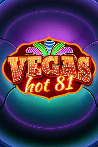 Vegas Hot 81 играть демо версию | SlotoKing без регистрации